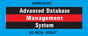 Advanced Database Management Systems 20MCA102-B