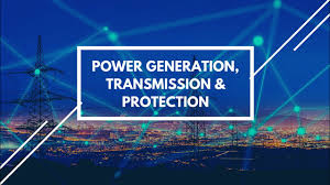 Power Generation,Transmission and Protection EE301